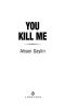 [Samantha Leiffer Mystery 02] • You Kill Me